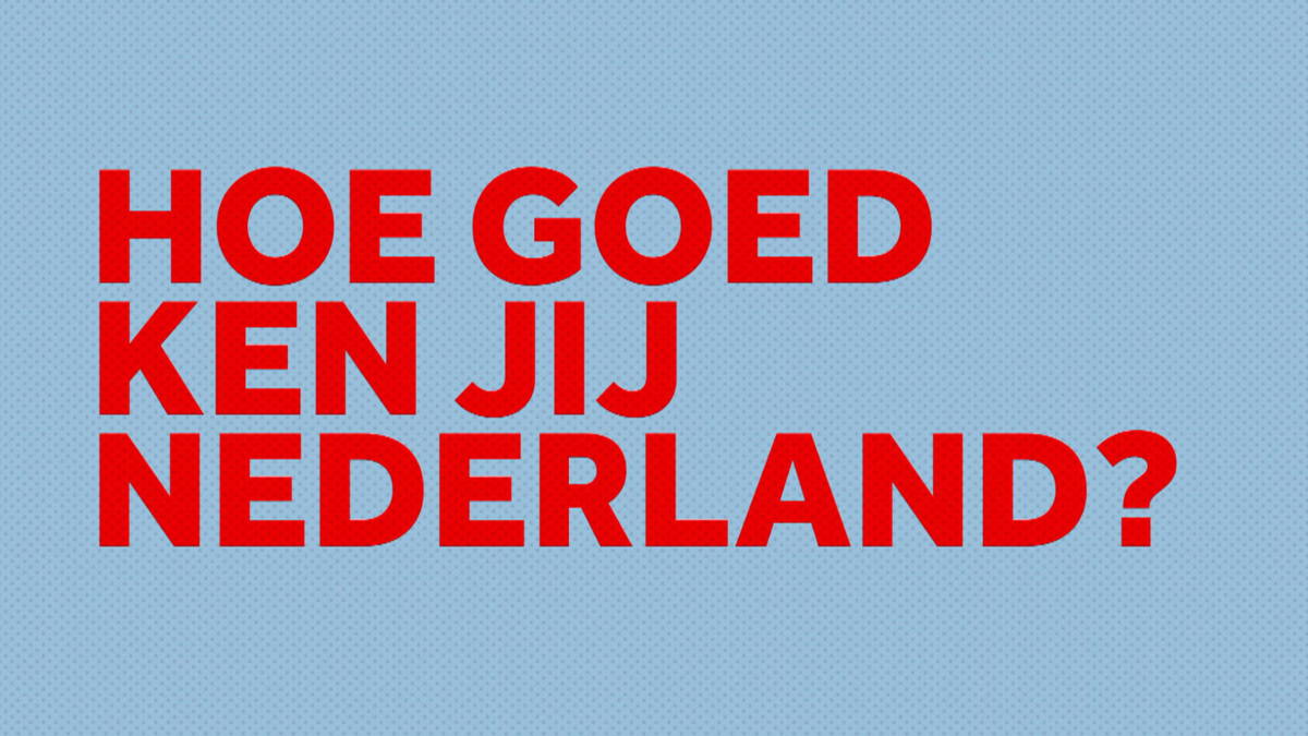 Hoe goed ken jij Nederland? Doe de quiz!
